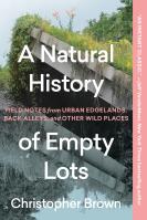 A Natural History of Empty Lots