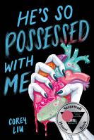 He’s So Possessed with Me