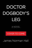 Doctor Dogbody’s Leg